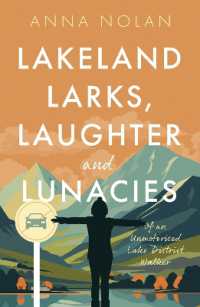 Lakeland Larks, Laughter and Lunacies : Of an Unmotorised Lake District Walker