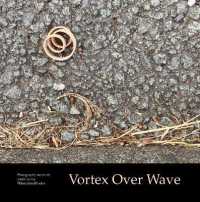 Vortex over Wave : Photography meets art meets poetry