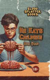He Eats Children (Blood Splatter Books)