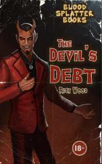 The Devil's Debt (Blood Splatter Books)
