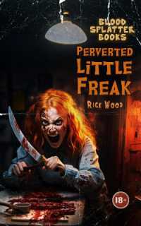 Perverted Little Freak (Blood Splatter Books)