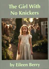 The Girl with no knickers : A true story