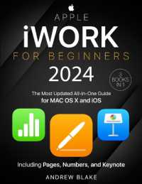 Apple iWork for Beginners : [3 in 1] the Most Updated All-in-One Guide for MAC OS X and iOS Including Pages, Numbers, and Keynote