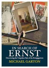 In Search of Ernst : Discovering the Unspoken Fate of the Königsgartens