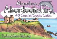 Aberdeen & Aberdeenshire Pocket Mountains : 40 Coast & Country Walks (40 Coast and Country Walks)