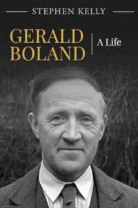 Gerald Boland : A Life