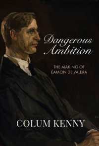 Dangerous Ambition : The Making of Eamon De Valera