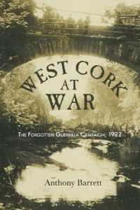 West Cork at War : The Forgotten Guerrilla Campaign, 1922