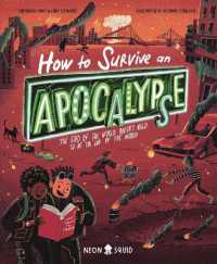 How to Survive an Apocalypse : The end of the world doesn't need to be the end of the world