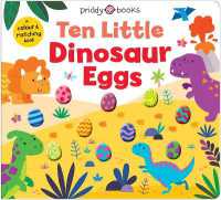 Ten Little Dinosaur Eggs (Little Squishies) (Little Squishies) （Board Book）