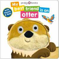 My Best Friend Is an Otter (My Best Friend is a) （Board Book）