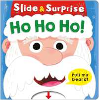 Ho Ho Ho! (Slide & Surprise!) : Pull my beard! (Slide & Surprise!) （Board Book）