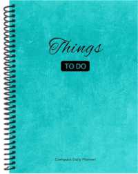 Things to Do Compact Daily Planner: A5 - Aqua （Spiral）