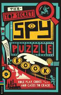 The Top Secret Spy Puzzle Book : Role Play, Codes and Cases to Crack (Operation Solve It)
