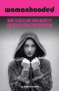Womanhooded : How to reclaim your identity and reach your potential