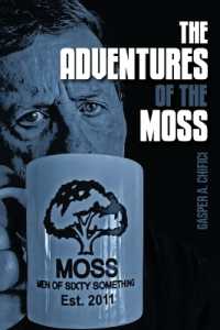 The Adventures of the MOSS