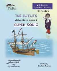 THE FLITLITS, Adventure Book 2, SUPER SONIC, 8+Readers, U.K. English, Confident Reading: Read, Laugh and Learn (The Flitlits, Reading Scheme, U.K. English Version")