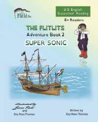 THE FLITLITS, Adventure Book 2, SUPER SONIC, 8+Readers, U.S. English, Supported Reading: Read, Laugh, and Learn (The Flitlits, Reading Scheme, U.S. English Version")