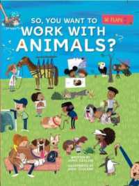 So, You Want to Work with Animals? (Careers) （Board Book）