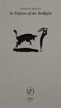 In Defense of the Bullfight (Eris gems)
