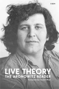Live Theory : The Aronowitz Reader