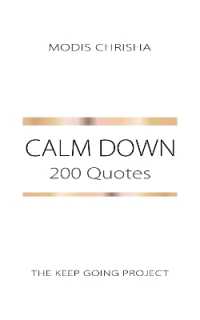 Calm Down : 200 Quotes (The Keep Going Project)