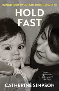 Hold Fast : Motherhood, my autistic daughter and me