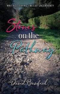 Stones on the Pathway : Writings during times of uncertainty: Writings during times of uncertainty