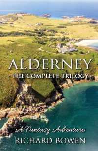 Alderney - the Complete Trilogy