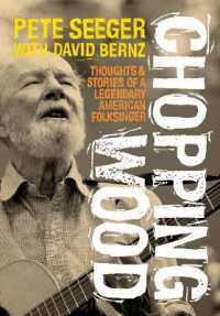 Chopping Wood : Thoughts & Stories of a Legendary American Folksinger