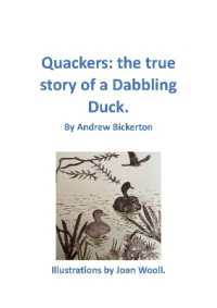 Quackers : The true story of a Dabbling Duck
