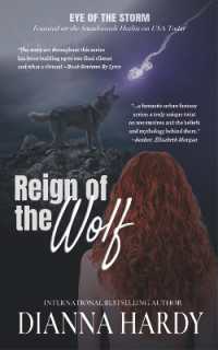 Reign of the Wolf : Dark Paranormal Fantasy for the Call of the Wild in Us All (Eye of the Storm) （2ND）