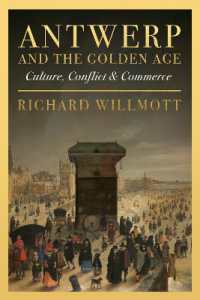 Antwerp and the Golden Age : Culture, Conflict and Commerce