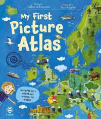My First Picture Atlas : Includes Facts about Our Wonderful World! (My First...)