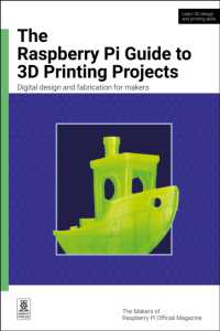The Raspberry Pi Guide to 3D Printing Projects : Digital design and fabrication for makers