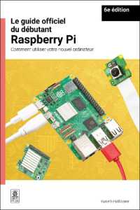 Le guide officiel du debutant Raspberry Pi / the official Raspberry Pi beginner's guide : Comment utiliser votre nouvel ordinateur / How to use your new computer （6TH）