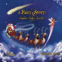 A Fairy Story: Sophie Helps Santa! (A Fairy Story)