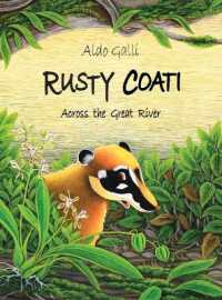 Rusty Coati : Across the Great River (The Rusty Coati)
