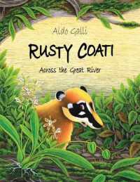 Rusty Coati : Across the Great River (The Rusty Coati)