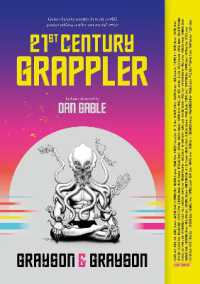 21st Century Grappler : Game-changing concepts from the world's greatest athletes, coaches and martial artists