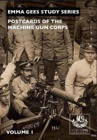 Postcards of the Machine Gun Corps: Volume 1 (Emma Gees Study Series)