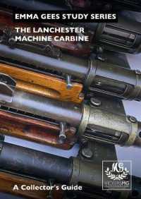 The Lanchester Machine Carbine : A Collector's Guide (Emma Gees Study Series)