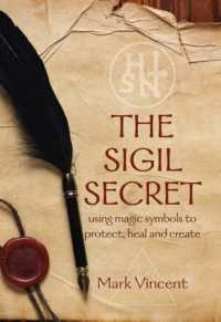 The Sigil Secret : using magic symbols to protect, heal and create