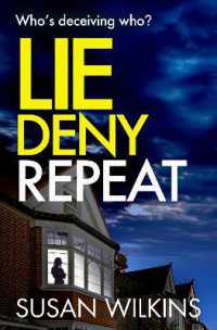 Lie Deny Repeat : Who's deceiving who? a shadowy psychological thriller with a shocking ending. (The Detective Jo Boden Case Files)
