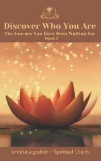 Discover Who You Are : The Journey You Have Been Waiting for (Spiritual Enlightenment Books-a Complete Path of Awakening, Healing, and Embodiment.)