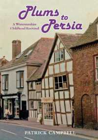 Plums to Persia : A Worcestershire Childhood Revisited （2ND）
