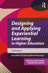 Designing and Applying Experiential Learning in Higher Education (Critical Practice in Higher Education)