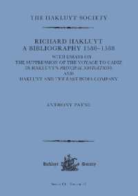 Richard Hakluyt: A Bibliography 1580-1588 : with essays on the Suppression of the Voyage to Cadiz in Hakluyt's Principal Navigations and Hakluyt and the East India Company (Hakluyt Society Third Series)