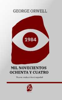 1984: Mil novecientos ochenta y cuatro : Nueva traducción al español (Clásicos en español)