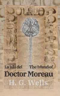 La isla del Dr. Moreau - the Island of Doctor Moreau : Texto paralelo bilingüe - Bilingual edition: Inglés - Español / English - Spanish (Ediciones Bilingües)